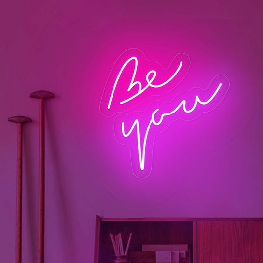 Be You Neon Sign