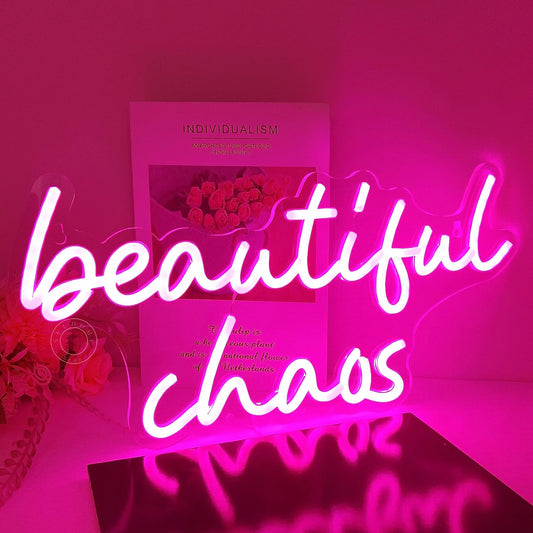Beautiful Chaos Neon Sign