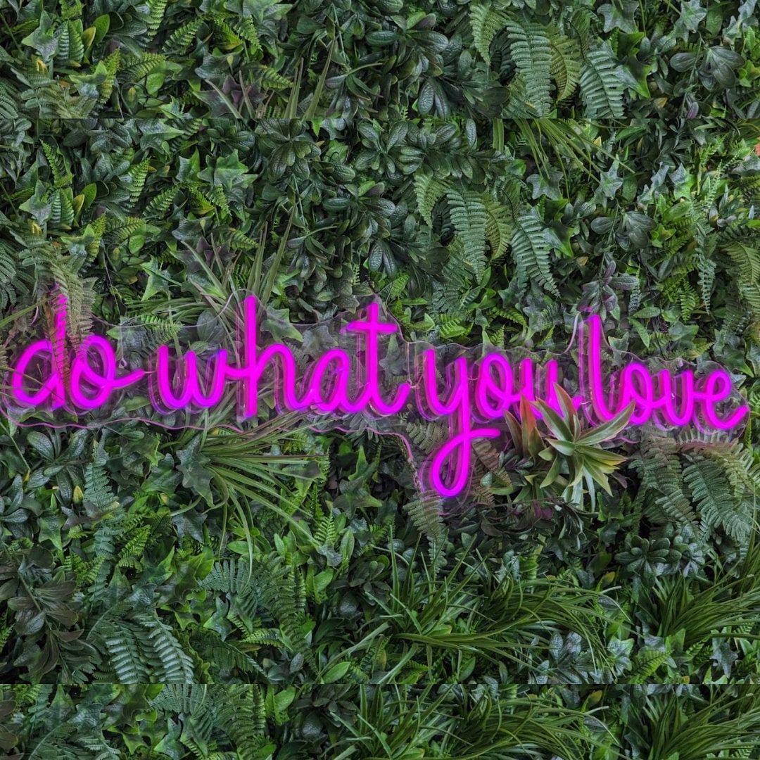 Do What You Love - Neon Signs